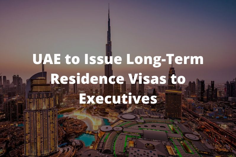 UAE-to-Issue-Long-Term-Residence-Visas-to-Executives