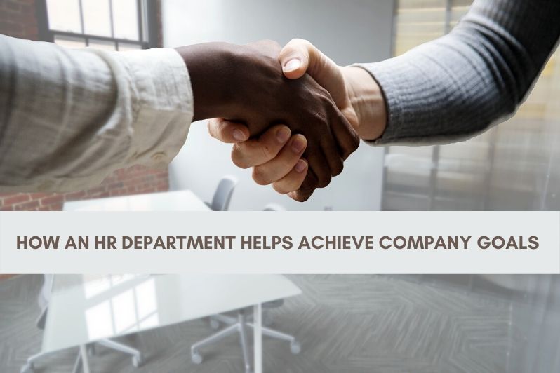 How an HR Department Helps Achieve Company Goals