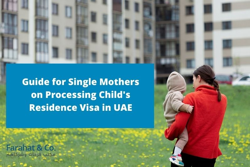 Single Mothers on Processing Child's Residence Visa in UAE