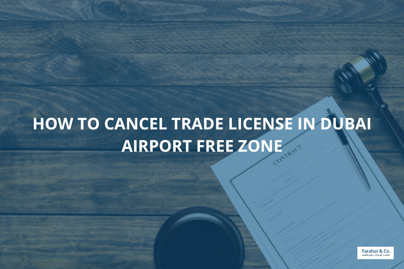 Cancel Trade License in Dubai Airport Free Zone