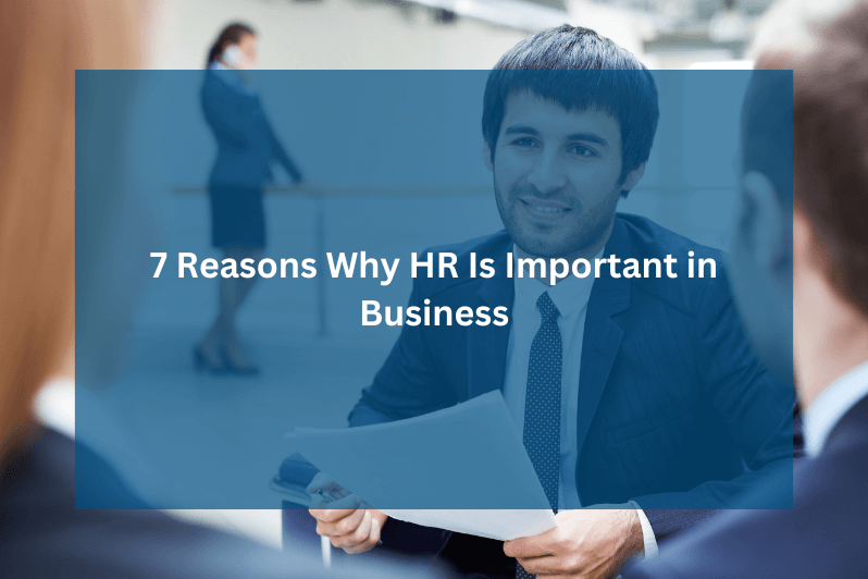 Reasons Why HR Is Important in Business