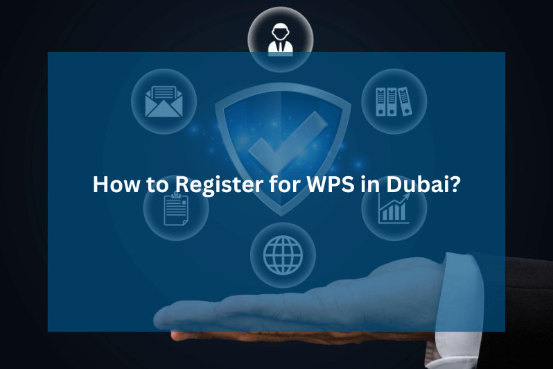 How to Register for WPS in Dubai